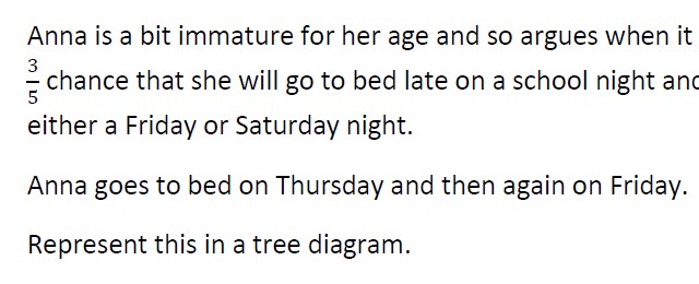 Use a probability tree to calculate Anna going to bed on time.
